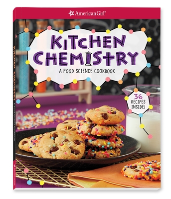 Image for Kitchen Chemistry: A food science cookbook (American Girl Activities) Kitchen Chemistry: A food science cookbook (American Girl Activities)