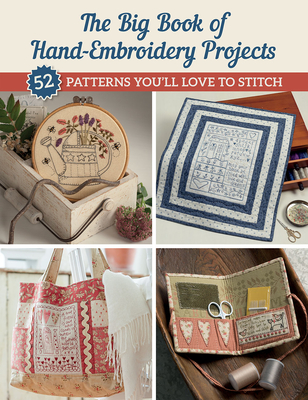 Big Book of Hand-Embroidery Projects: 52 Patterns You'll Love to Stitch