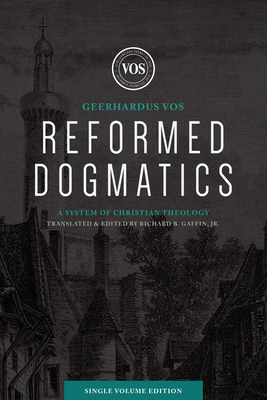 Image for Reformed Dogmatics (Single Volume Edition): A System of Christian Theology