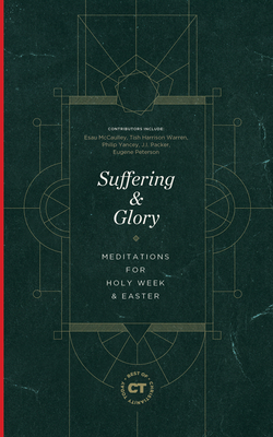 Image for Suffering & Glory: Meditations for Holy Week and Easter (The Best of Christianity Today)