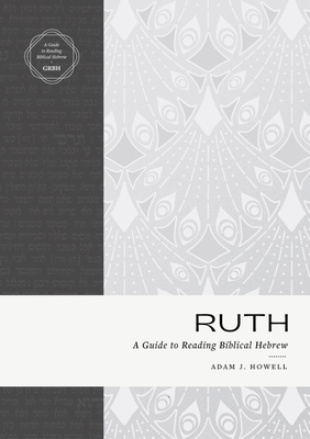 Image for Ruth: A Guide to Reading Biblical Hebrew