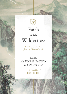 Image for Faith in the Wilderness: Words of Exhortation from the Chinese Church