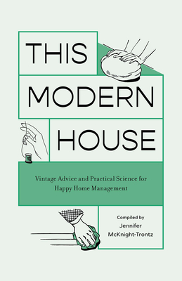 Image for This Modern House: Vintage Advice and Practical Science for Happy Home Management