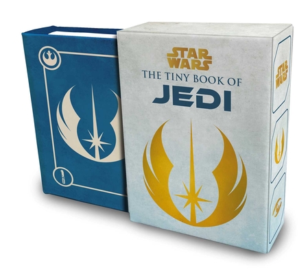 Star Wars: The Tiny Book of Jedi (Tiny Book): Wisdom from the Light Side of the Force