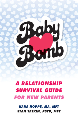 Baby Bomb: A Relationship Survival Guide For New Parents