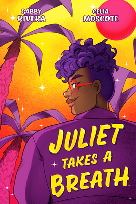Juliet Takes a Breath: The Graphic Novel