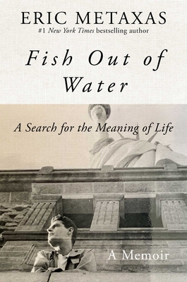 Fish Out of Water: A Search for the Meaning of Life