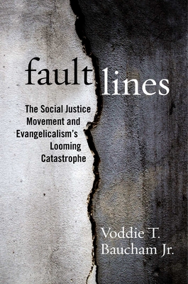Image for Fault Lines: The Social Justice Movement and Evangelicalism's Looming Catastrophe