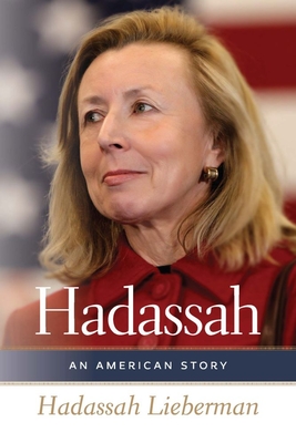 Hadassah: An American Story (HBI Series on Jewish Women)