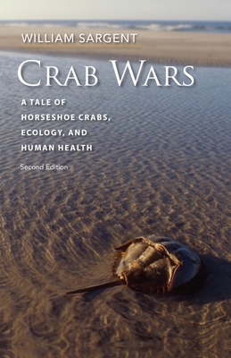 Crab Wars: A Tale of Horseshoe Crabs, Ecology, and Human Health