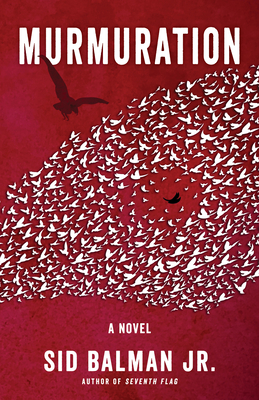 Murmuration: A Novel (Seventh Flag Trilogy, 2)