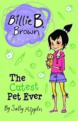 The Cutest Pet Ever (Billie B. Brown)