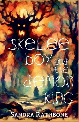 Skelee Boy and the Demon King: A Skelee Boy Book (A Skelee Boy Book #2)