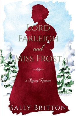 Lord Farleigh and Miss Frost: A Regency Romance (Clairvoir Castle Romances)