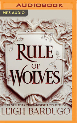 Image for Rule of Wolves (King of Scars Duology, 2)