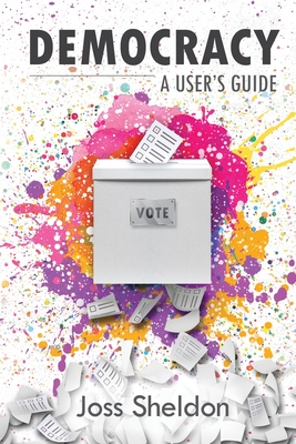Democracy: A User's Guide