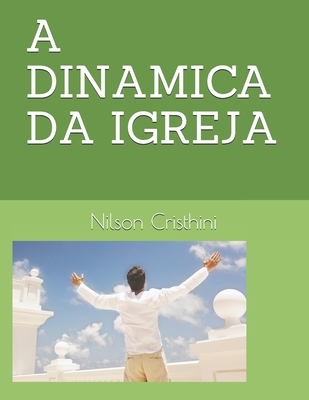 A Dinamica Da Igreja: Dinamica Da Igreja
