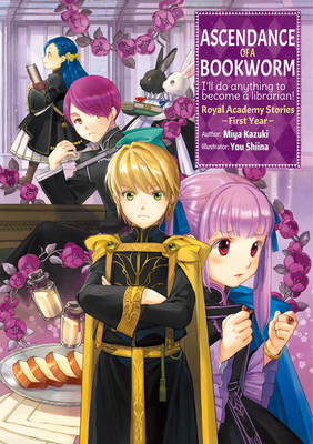 Ascendance of a Bookworm: Royal Academy Stories - First Year (Light Novel): Volume 1