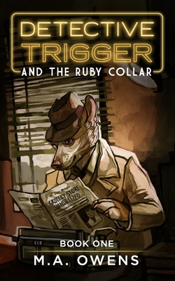Detective Trigger and the Ruby Collar: Book One