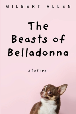 Image for BEASTS OF BELLADONNA: STORIES