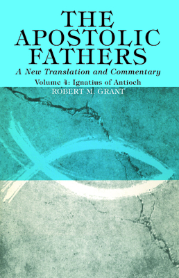 Apostolic Fathers, A New Translation and Commentary, Volume IV