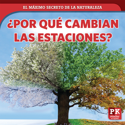 Por Qu Cambian Las Estaciones (Why Seasons Change)