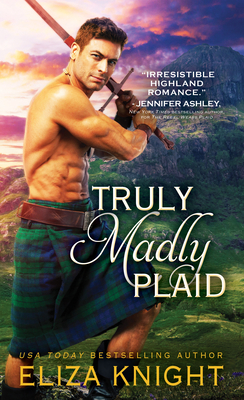 Truly Madly Plaid: Scottish Highlander Finds Salvation in the Brave Lass Determined to Rescue Him and Her Country (Prince Charlie's Angels, 2)