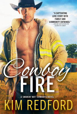 Image for Cowboy Fire: Steamy Firefighter Cowboy Romance Cowboy Fire: Steamy Firefighter Cowboy Romance