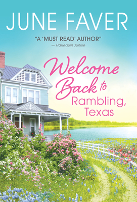 Welcome Back to Rambling, Texas: A Romantic Story Set in the Heart of Small-Town Texas (A Visit to Rambling, Texas, 1)