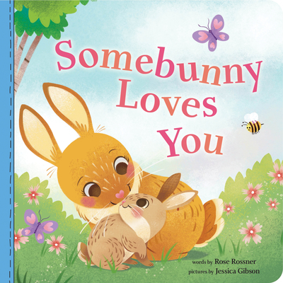 Somebunny Loves You: A Sweet and Silly Pun-Filled Baby Animal Book for Kids (Easter Gift for Toddlers) (Punderland)