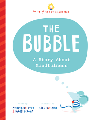 Too Many Bubbles: A Story about Mindfulness (Books of Great Character)