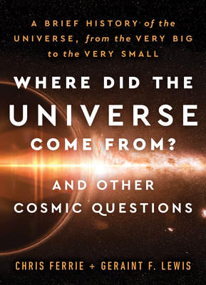 Where Did The Universe Come From And Other Cosmic