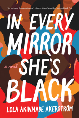 In Every Mirror She's Black: A Novel