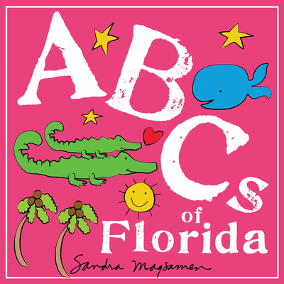 ABCs of Florida: An Alphabet Book of Love, Family, and Togetherness (ABCs Regional)