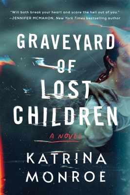 Graveyard of Lost Children: A Novel