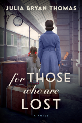 For Those Who Are Lost: A Novel