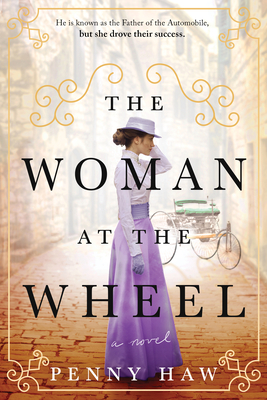 The Woman at the Wheel: Based on the True Story of the Woman Behind Mercedes-Benz