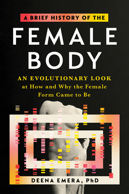 A Brief History of the Female Body: An Evolutionary Look at How and Why the Female Form Came to Be
