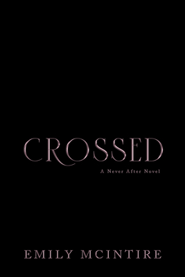 Crossed (Never After, 5)