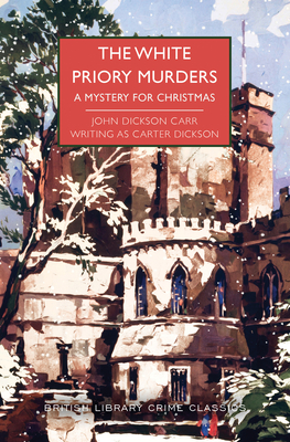 The White Priory Murders: A Mystery for Christmas (British Library Crime Classics)