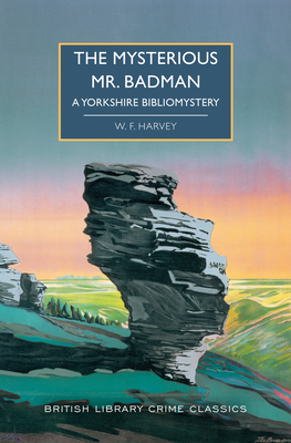 Mysterious Mr. Badman: A Yorkshire Bibliomystery