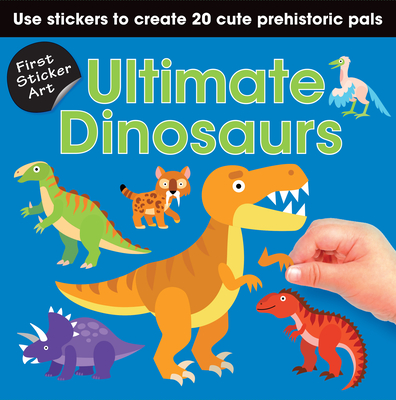 Image for First Sticker Art: Ultimate Dinosaurs: Color By Stickers for Kids, Make 20 Pictures! (Independent Activity Book for Ages 3+) First Sticker Art: Ultimate Dinosaurs: Color By Stickers for Kids, Make 20 Pictures! (Independent Activity Book for Ages 3+)
