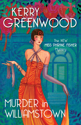 Murder In Williamstown: The New Phryne Fisher Mystery