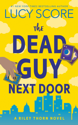 The Dead Guy Next Door: A Riley Thorn Novel (Riley Thorn, 1)