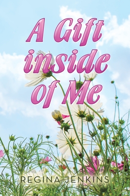 A Gift inside of Me