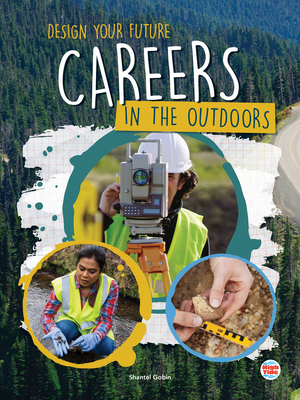 Careers in the Outdoors, Guided Reading Level W (Design Your Future)