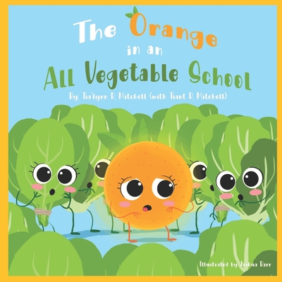 Image for The Orange in an All Vegetable School The Orange in an All Vegetable School