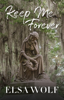 Keep Me Forever: A Novel