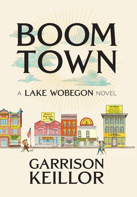 Image for Boom Town: A Lake Wobegon Novel Boom Town: A Lake Wobegon Novel