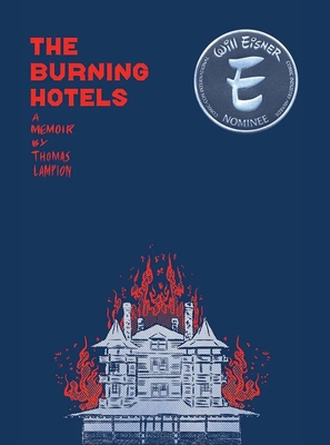 The Burning Hotels : a Memoir